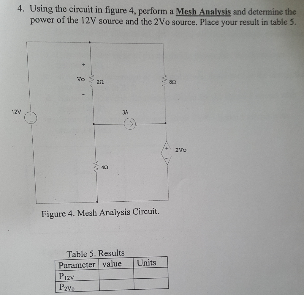 Solved Using The Circuit In Figure 4, Perform A Mesh | Chegg.com