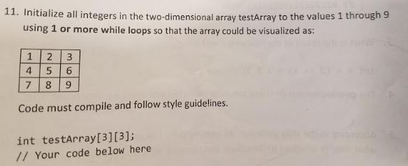 Solved 11. Initialize a integers in the two-dimensional | Chegg.com