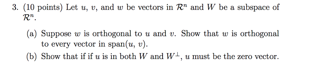 Solved 3. (10 points) Let u, v, and w be vectors in R" and W | Chegg.com