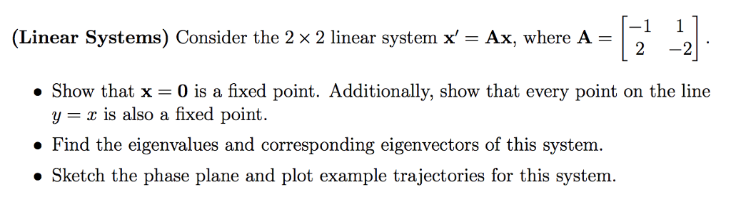 Solved (Linear Systems) Consider the 2 x 2 linear system x' | Chegg.com