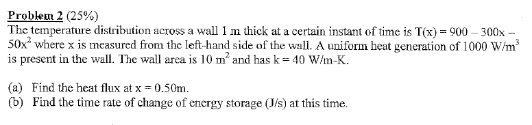 Solved The temperature distribution across a wall 1 m thick | Chegg.com