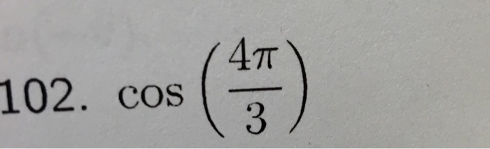 Solved Cos 4 Pi3