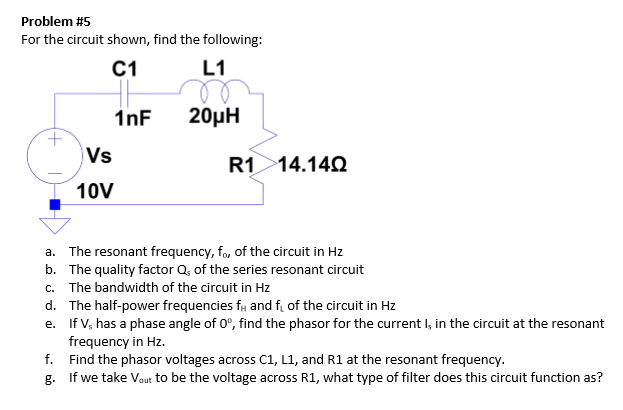 Solved Problem #5 For the circuit shown, find the following: | Chegg.com