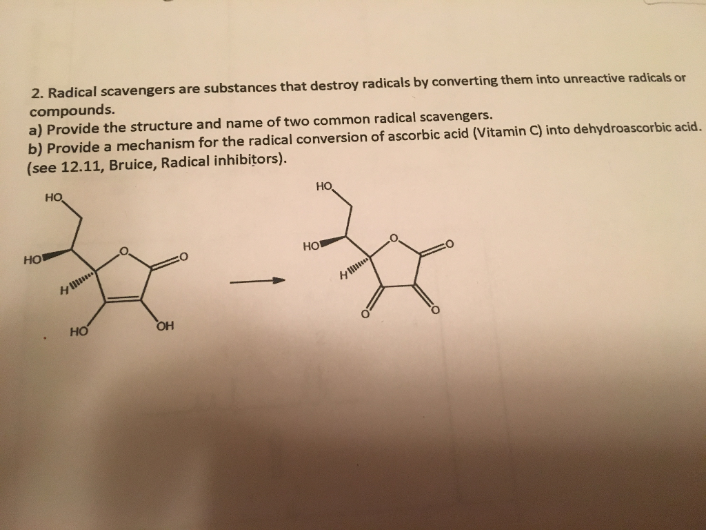 Solved Radical scavengers are substances that destroy