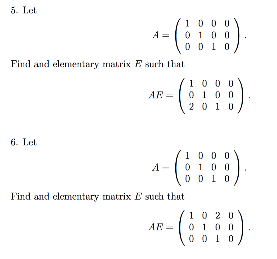 Solved 5. Let A= 0100 0 0 1 0 Find and elementary matrix E | Chegg.com