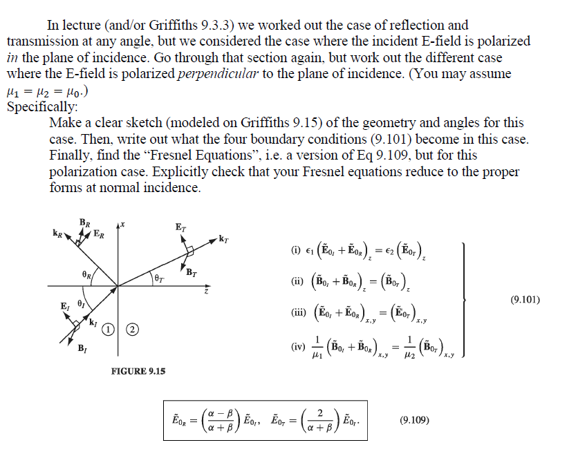 In lecture (and/or Griffiths 9.3.3) we worked out the | Chegg.com