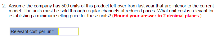 Solved 2. Assume the company has 500 units of this product | Chegg.com