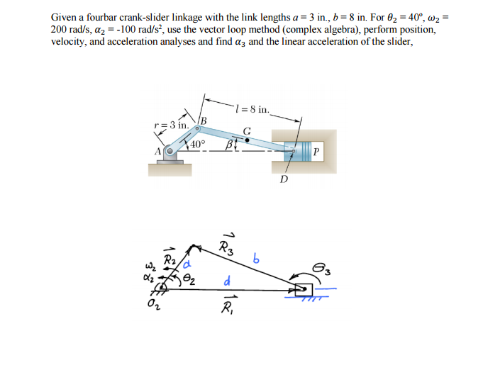 Solved Given a fourbar crank-slider linkage with the link | Chegg.com