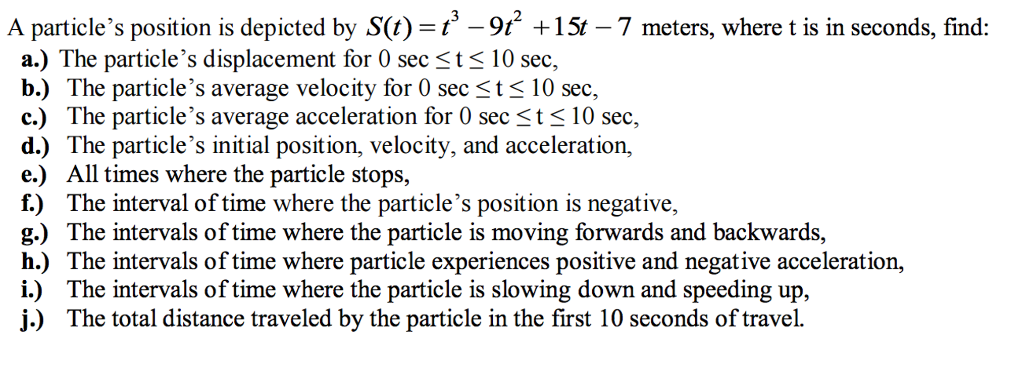 Solved A particle's position is depicted by S(t)= t^3 - 9t^2 | Chegg.com