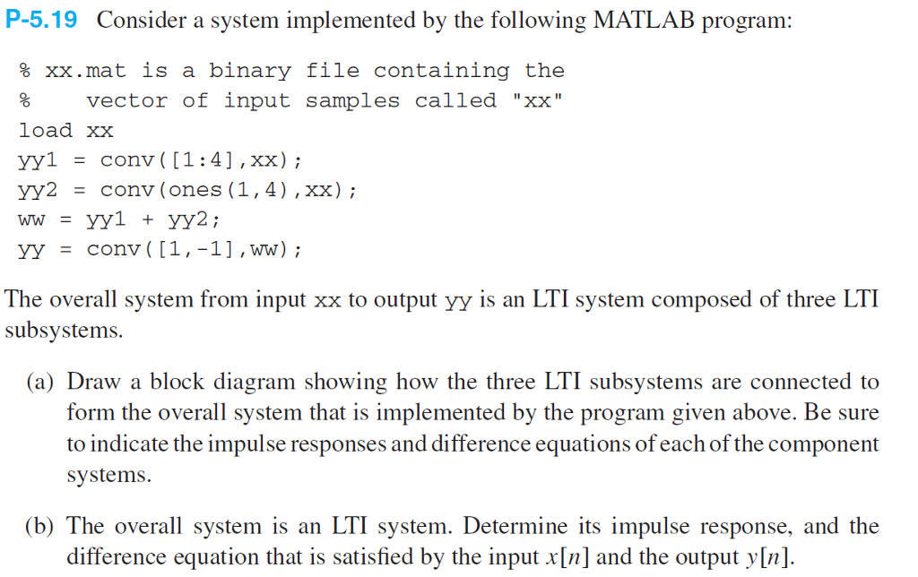 Consider A System Implemented By The Following MATLAB | Chegg.com