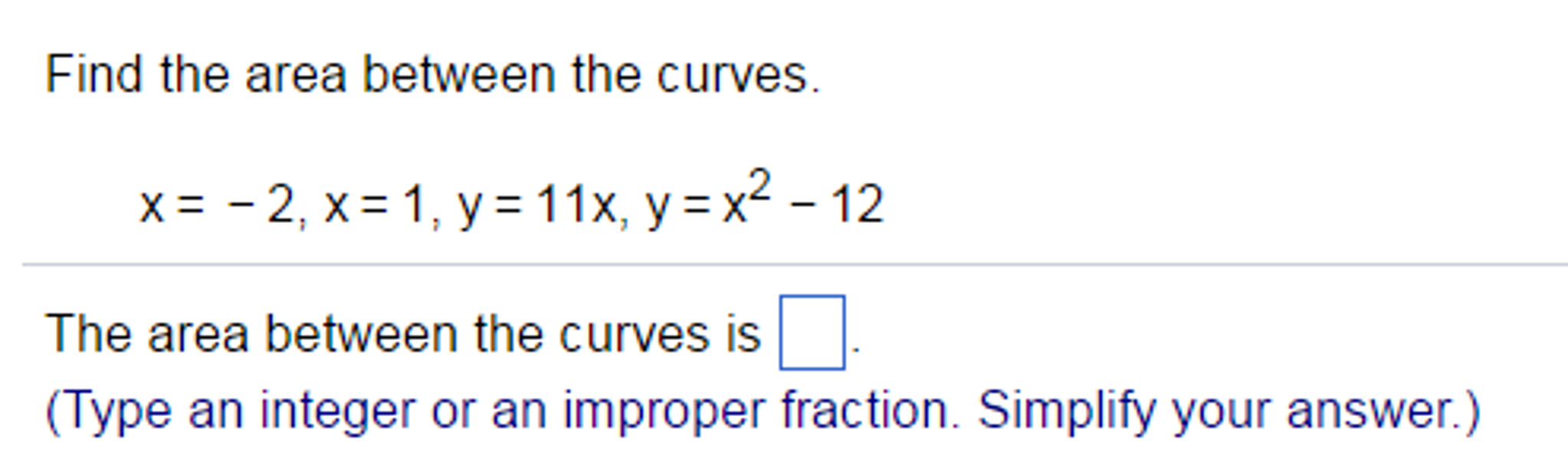 Solved Find the area between the curves. x = -2, x = 1, y = | Chegg.com