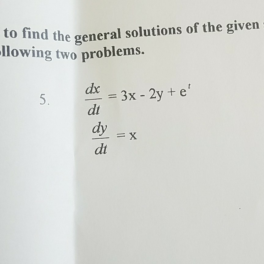 Solved To Find The General Solutions Of The Given | Chegg.com