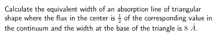 Solved Calculate the equivalent width of an absorption line | Chegg.com