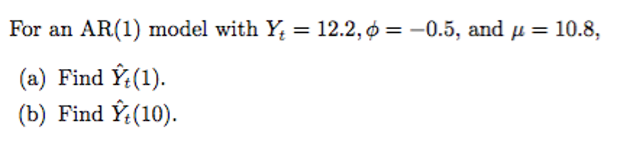 For an AR(1) model with Y_t = 12.2, phi = -00.5, and | Chegg.com