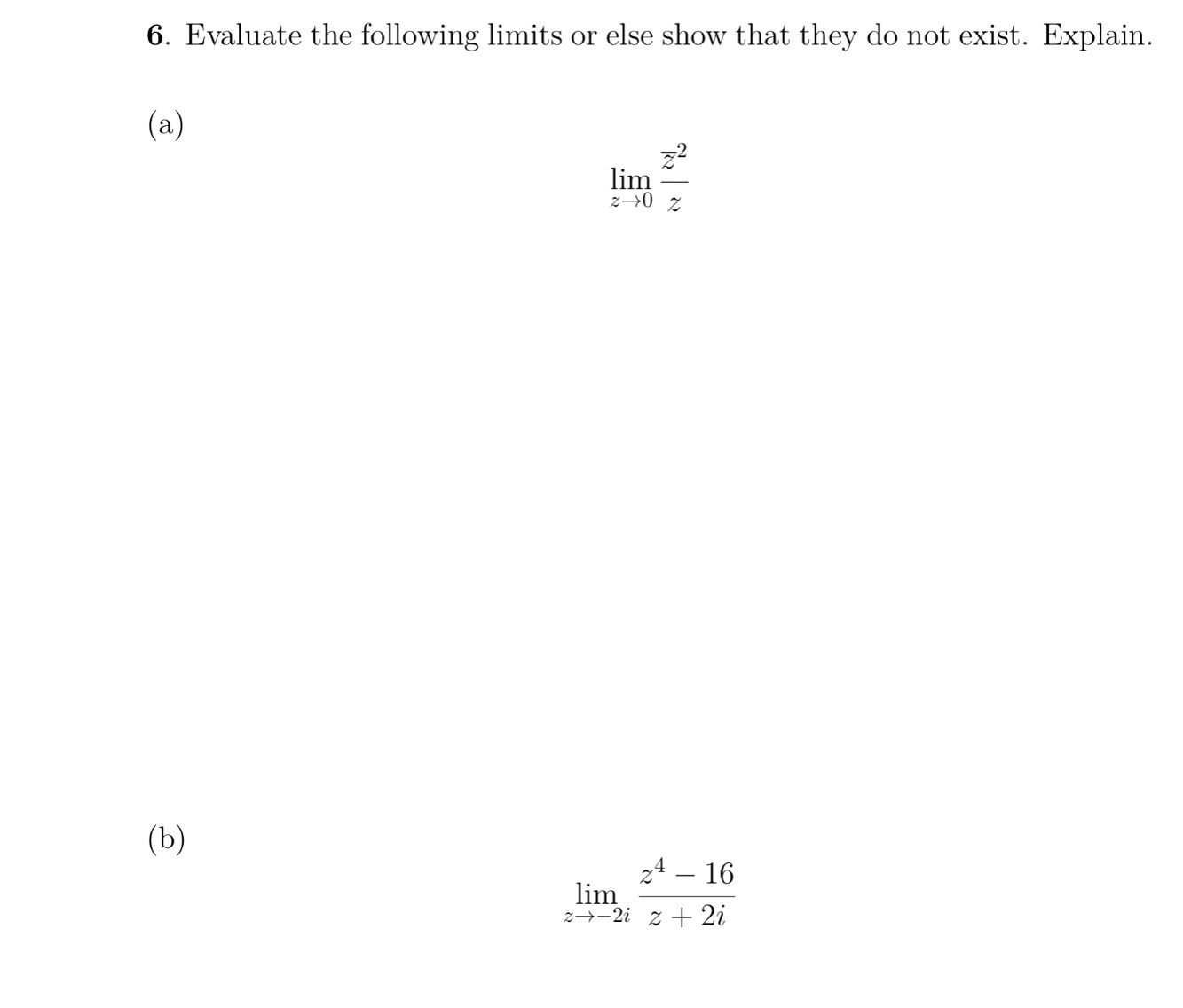 Solved 6. Evaluate the following limits or else show that | Chegg.com