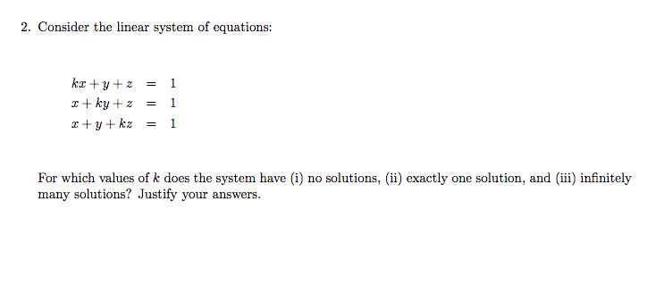 Solved Consider The Linear System Of Equations Kx Y Z