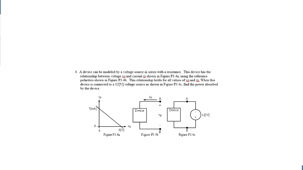 Solved A device can be modeled by a voltage source in series | Chegg.com