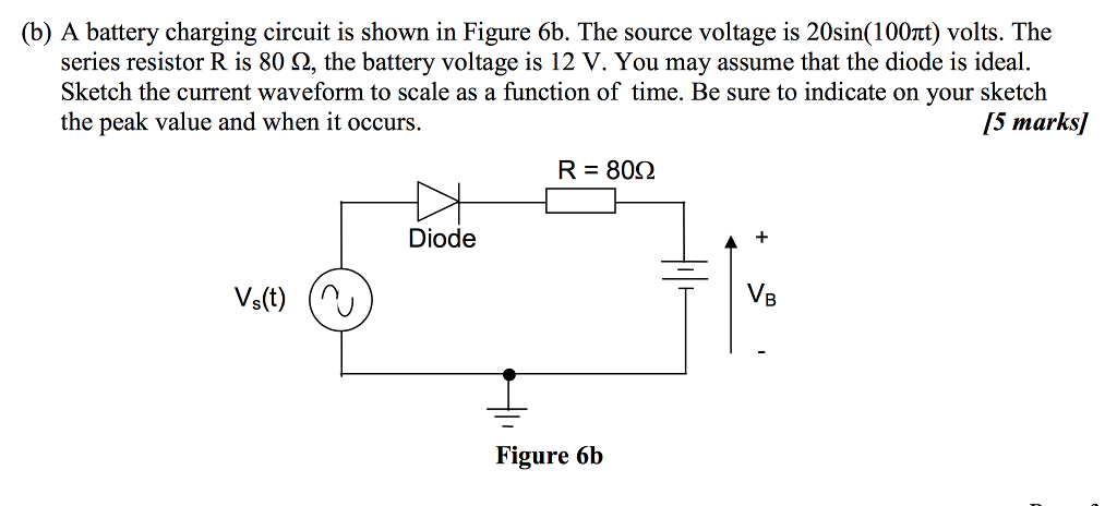 Solved (b) A Battery Charging Circuit Is Shown In Figure 6b. | Chegg.com