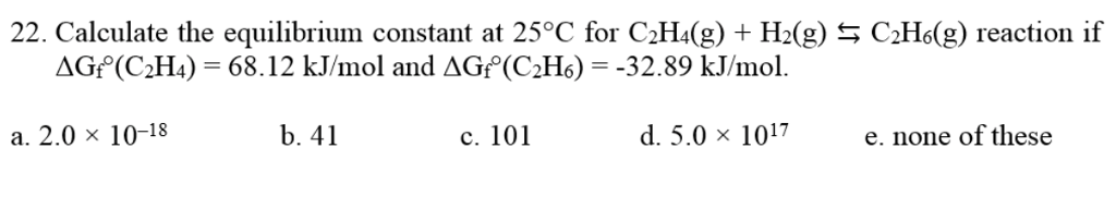 Solved 22. Calculate the equilibrium constant at 25°C for | Chegg.com