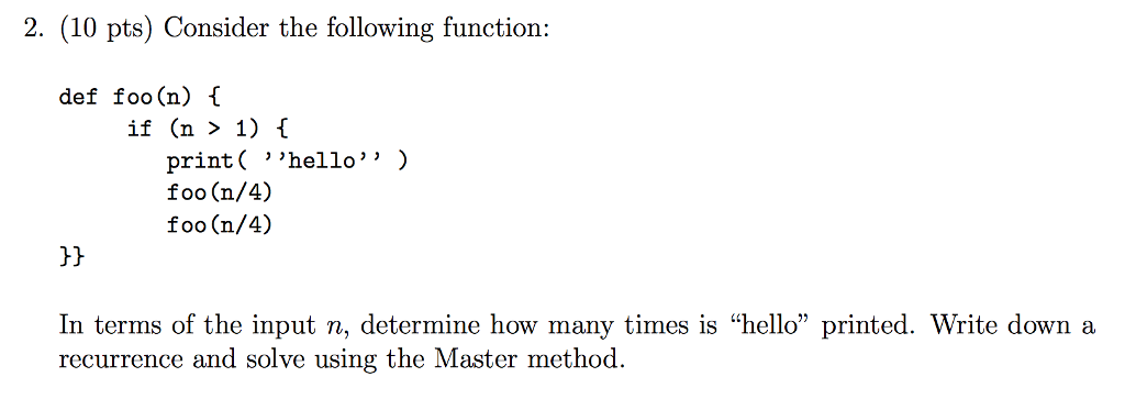 Solved Consider the following function: def foo(n) { if(n | Chegg.com