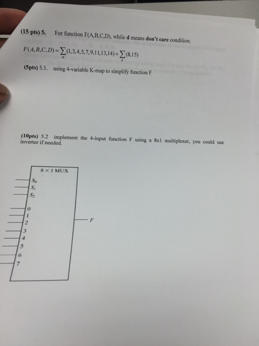 Solved (15 Pts) 5. For Function F(A,B.C.D), While D Means | Chegg.com