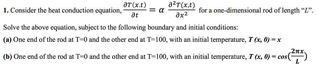 Solved Consider the heat conduction equation, partial | Chegg.com