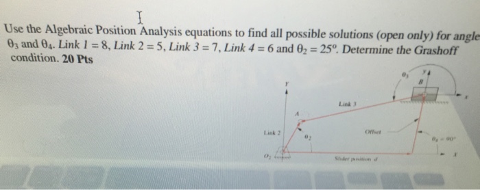 Solved Use the Algebraic Position Analysis equations to find | Chegg.com