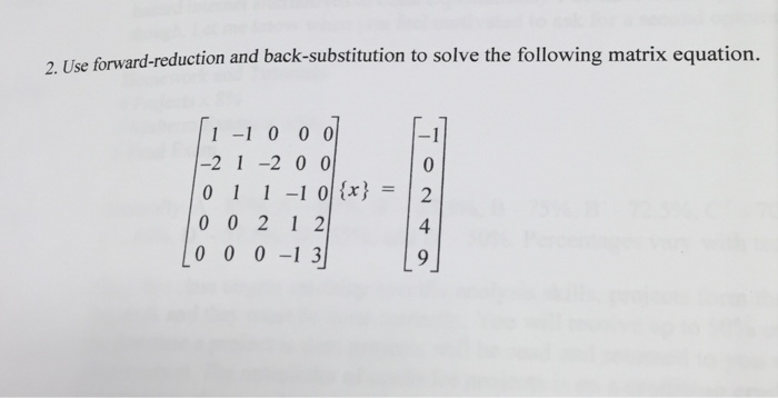 Solved Use forward-reduction and back-substitution to solve | Chegg.com