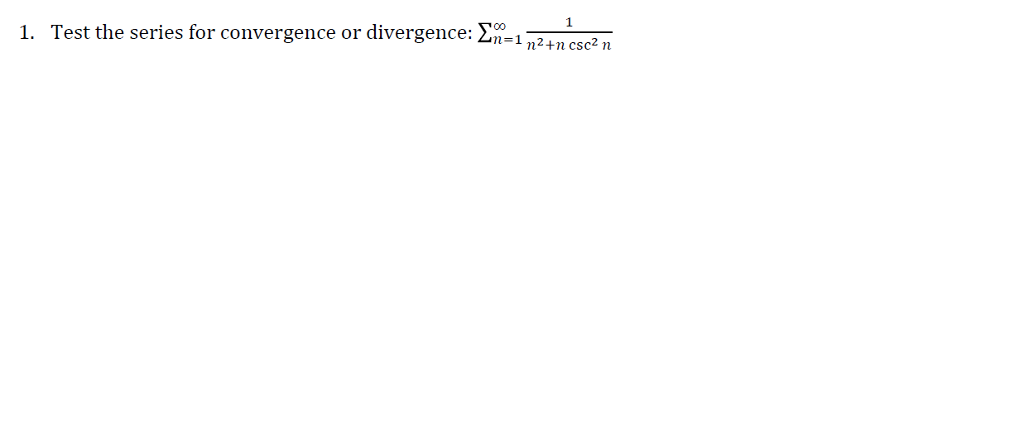 Solved 1. Test the series for convergence or divergence: 1 | Chegg.com