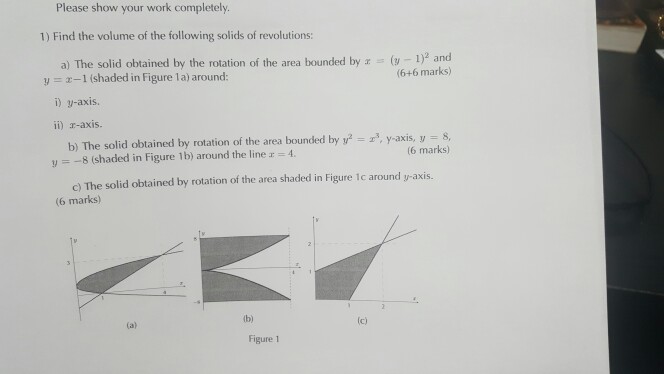 Solved Please show your work completely. 1) Find the volume | Chegg.com