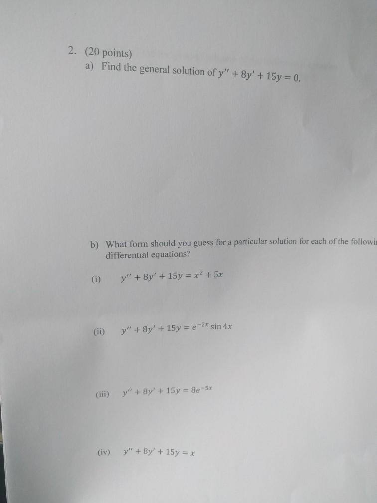 Solved 2. (20 points) a) Find the general solution of y" + | Chegg.com