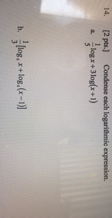 Solved Condense Each Logarithmic Expression 1 5logx Chegg