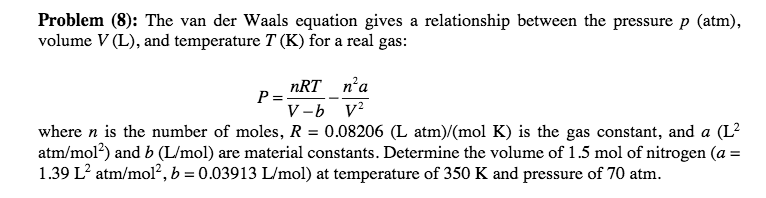 Solved Problem (8): The van der Waals equation gives a | Chegg.com