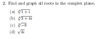 Solved 2. Find and graph all roots in the complex plane (d) | Chegg.com