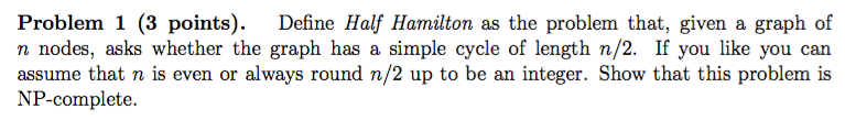 Solved Define Half Hamilton as the problem that, given a | Chegg.com
