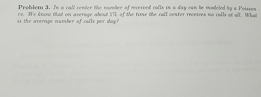 Solved Problem 3. In a call center the number of received | Chegg.com