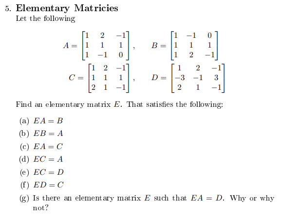 Solved 5. Elementary Matricies Let the following 110 A=11 1 | Chegg.com