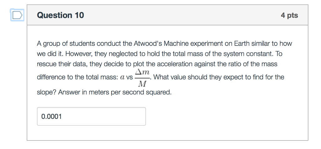 Solved Question 10 4 Pts The Atwood's Machine Experiment On | Chegg.com