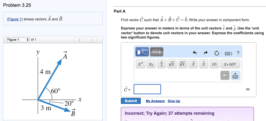Solved Find vector C⃗ such that A⃗ +B⃗ +C⃗ =0⃗ . Write your | Chegg.com