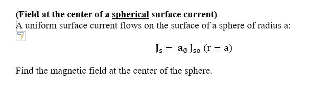 Solved Field at the center of a spherical surface current) A | Chegg.com