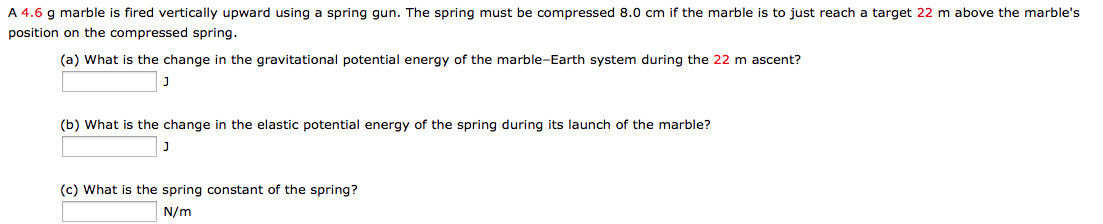 Solved A 4.6 g marble Is fired vertically upward using a | Chegg.com