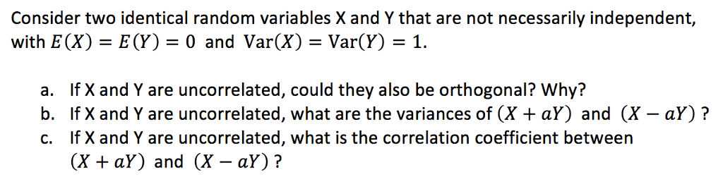 Solved Consider two identical random variables X and Y that | Chegg.com