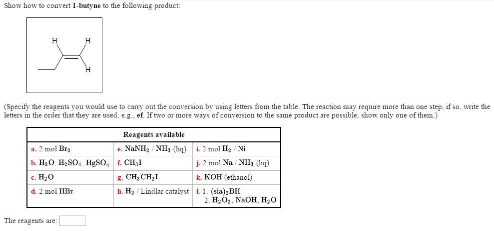 Solved Show How To Convert 1 Butyne To The Following Product Br