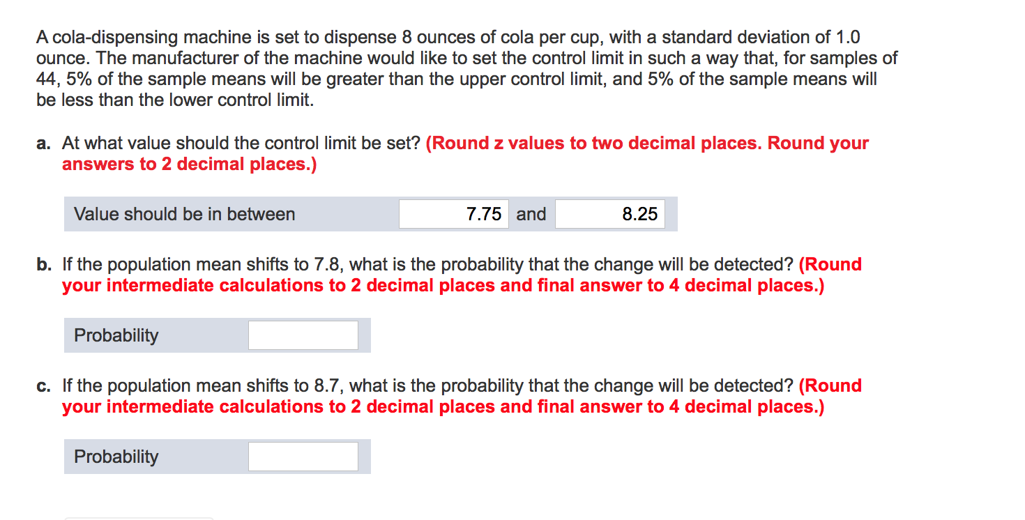 Solved A coladispensing machine is set to dispense 8 ounces