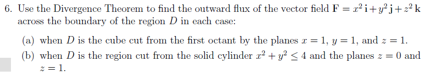 Solved Use the Divergence Theorem to find the outward flux | Chegg.com