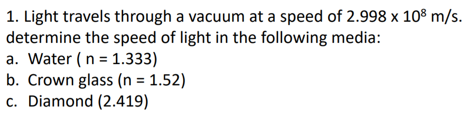 Solved 1. Light travels through a vacuum at a speed of 2.998 | Chegg.com