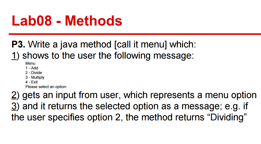Solved Lab08 Methods P3. Write a java method [call it menul | Chegg.com