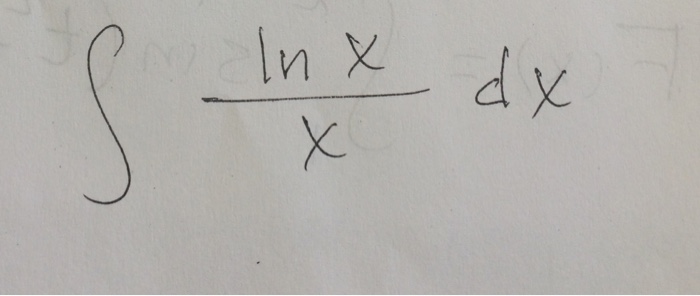 Solved Integral ln x / x dx | Chegg.com