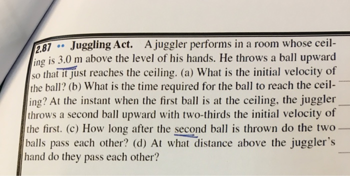 Solved A juggler performs in a room whose ceiling is 3.0 m | Chegg.com