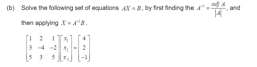 Solved Solve The Following Set Of Equations AX = B, By First | Chegg.com